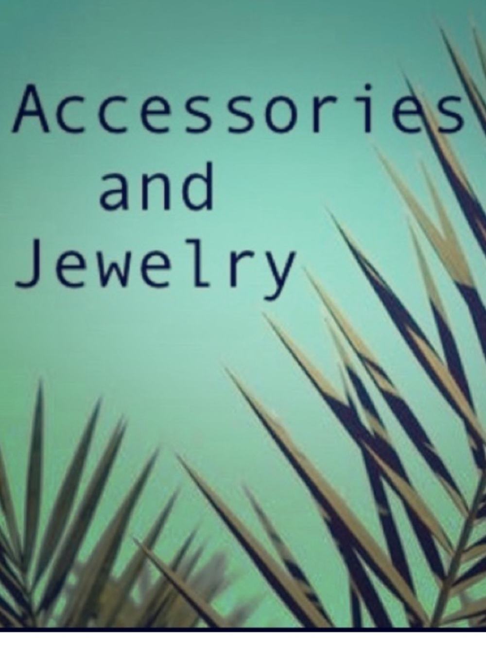 Hats, belts, jewelry